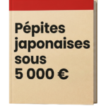Pépites japonaises sous 5 000 €